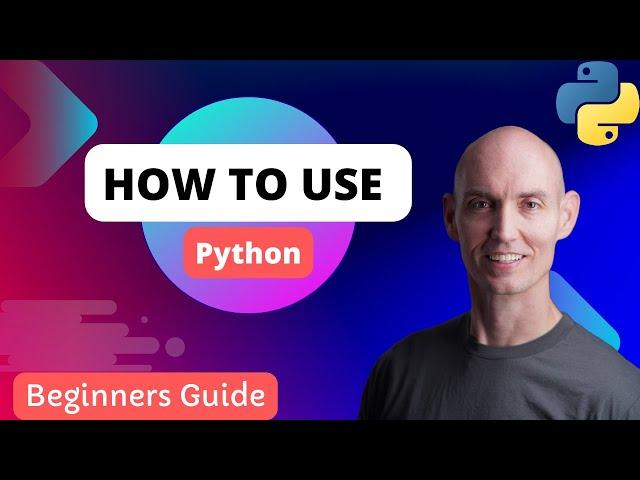 How to use Python | Beginners guide to Python with reference materials!