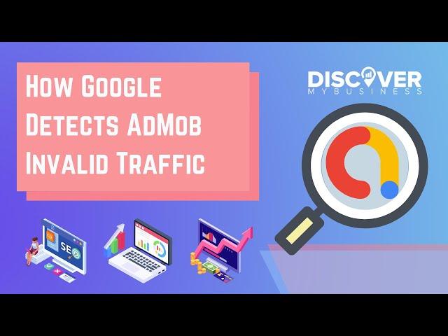 How Google Detects AdMob Invalid Traffic