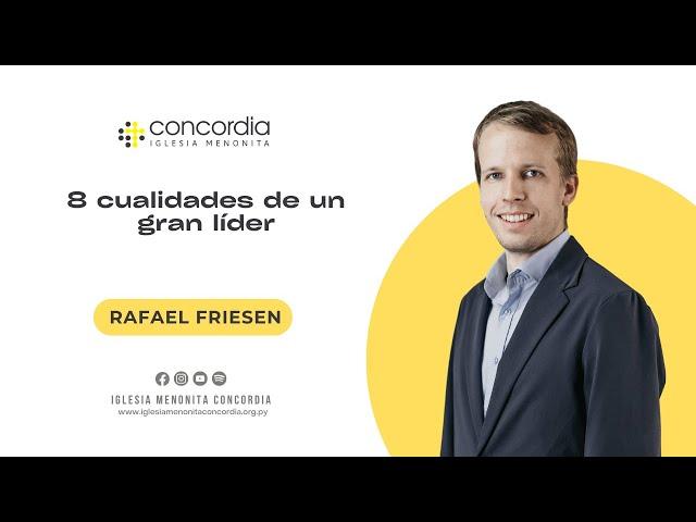 8 cualidades de un gran líder - Rafael Friesen