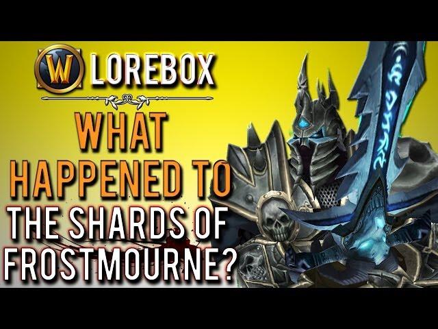 "The tale of Frostmourne: what happened to the shards?" (WoW Lorebox)