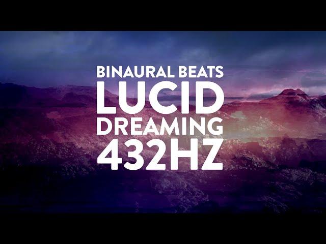 432Hz  Lucid Dreaming  4Hz Theta and 8Hz Alpha Waves  Binaural Beats