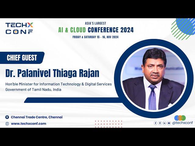 Dr. Palanivel Thiaga Rajan | Keynote | TechXConf | TechX | TechX-AI & Cloud Conference 2024 | TN