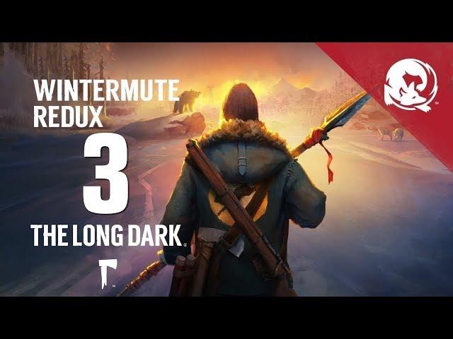 Прохождение The Long Dark: Зимнее безмолвие [REDUX] #3 - Сияние