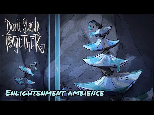 Don't Starve Together: Enlightenment Ambience