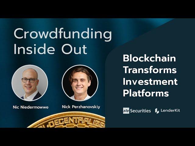 How Blockchain Transforms Online Investment Platforms - Crowdfunding Inside Out