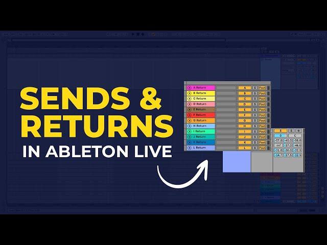 How  to Use Sends and Return Tracks [Ableton Live 11 Tutorial]