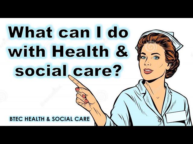 What can I do with BTEC Health & Social  