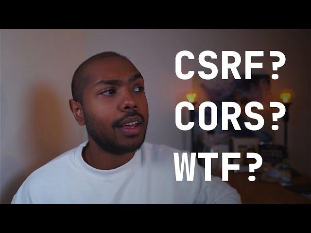 CSRF and CORS Explained