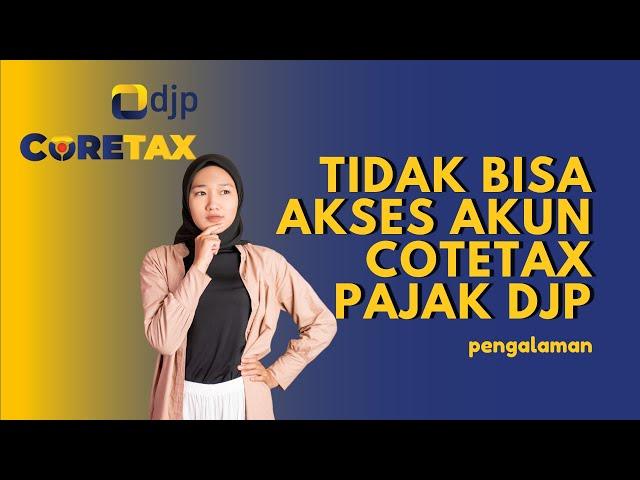 Pengalaman Tidak Bisa Akses Akun Cotetax Pajak DJP Online Karena Terdapat Bot Crawler Scrapping