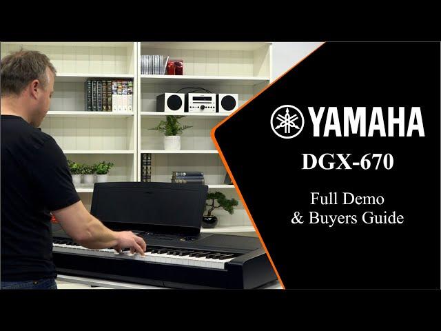 Yamaha DGX670 Review - In Depth Buyers Guide