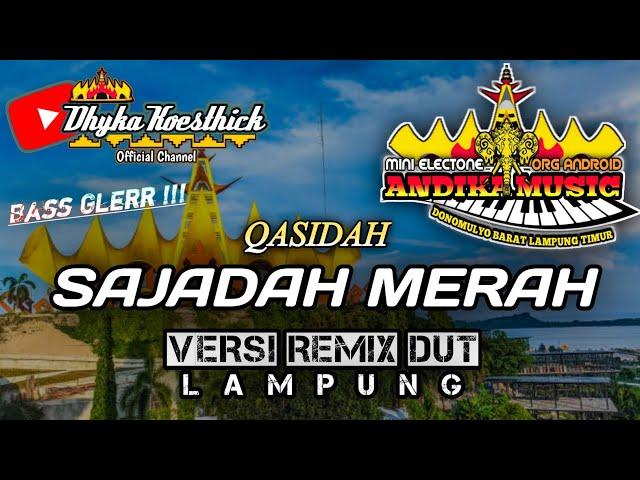 Remix Dut Qasidah SAJADAH MERAH Full Bass || Mixdut Andika Music @musiclampung