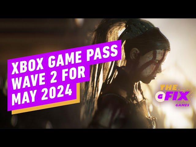 Xbox Game Pass Wave 2 for May 2024 Announced - IGN Daily Fix