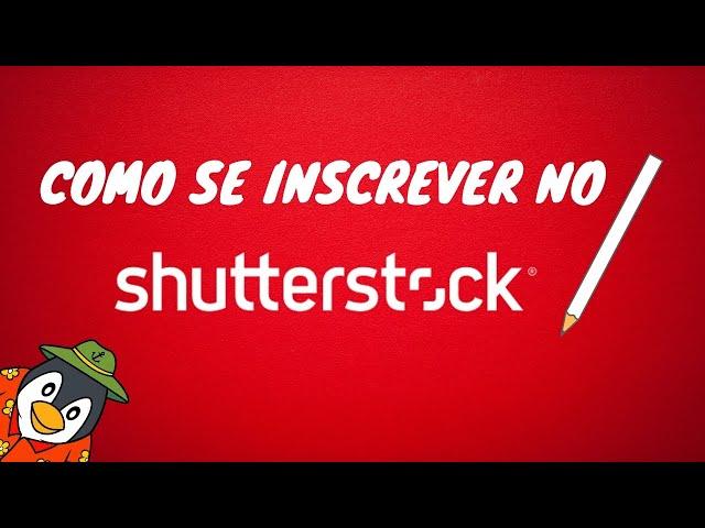 Como se registrar na shutterstock e vender imagens na internet