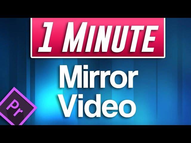 How to Mirror Video Clip Tutorial | Premiere Pro CC 2019