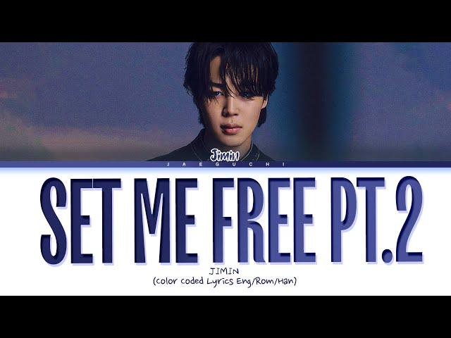 Jimin Set Me Free Pt.2 Lyrics (지민 Set Me Free Pt.2 가사) (Color Coded Lyrics)