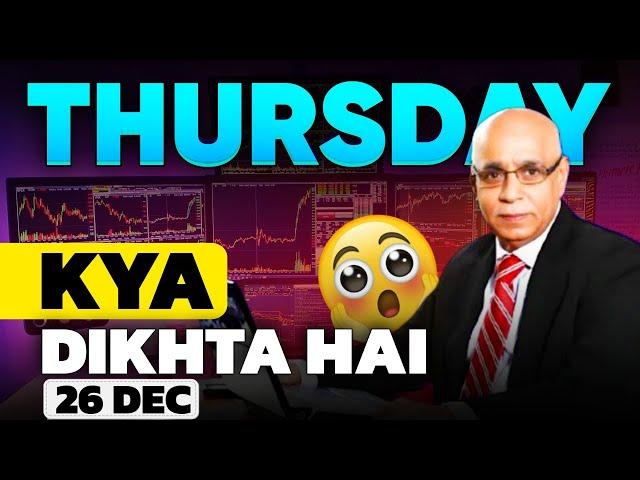 Kya Dikhta hai 26th Dec -DETAILED by Prakash Gaba