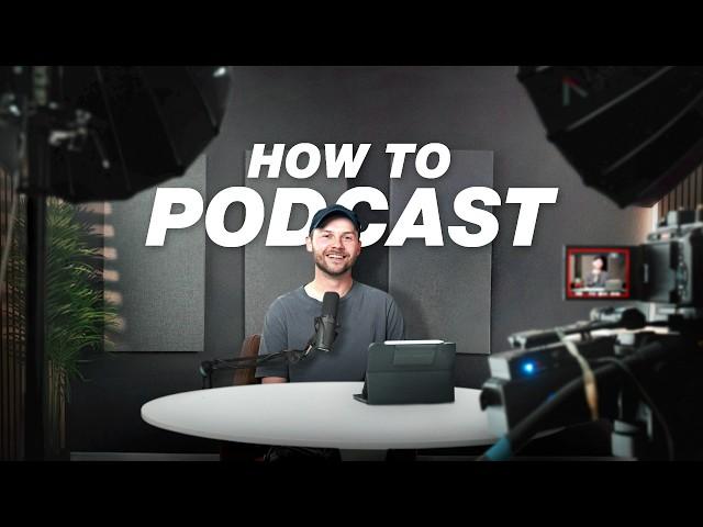 How to Start a Podcast in 2025 (Start to Finish)