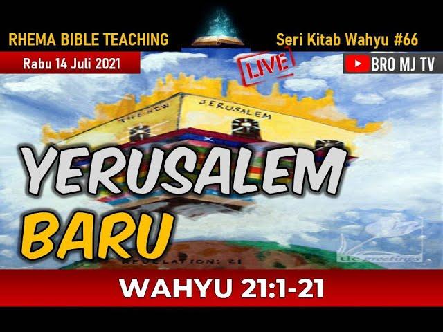 YERUSALEM BARU PART 4 | WAHYU 21:1-21