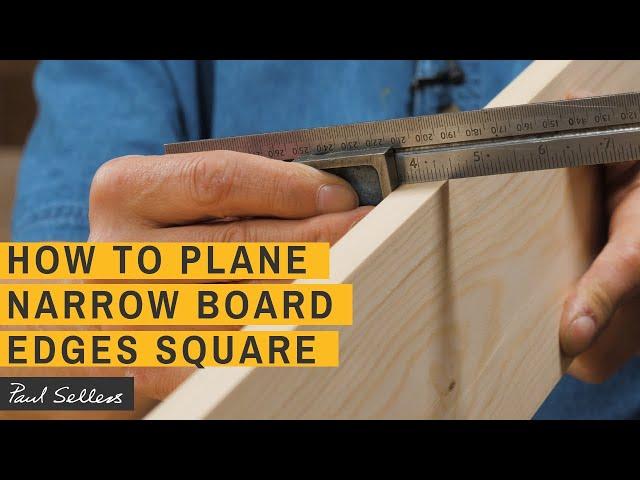 How to Plane Narrow Board Edges Square | Paul Sellers