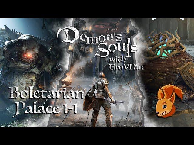 DEMON'S SOULS PS5 - The Gates of Boletaria - TroVNut (RE-)Plays Part 1