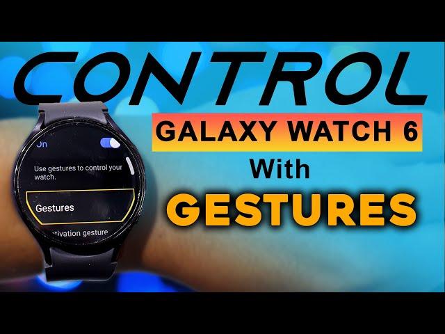 How To Setup & Use Gestures On Galaxy Watch 6   Get Universal Gestures On Samsung Watch 6 