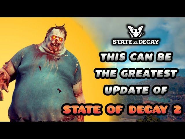 How Update 33 Can be Made the GREATEST EVER Update of State of Decay 2