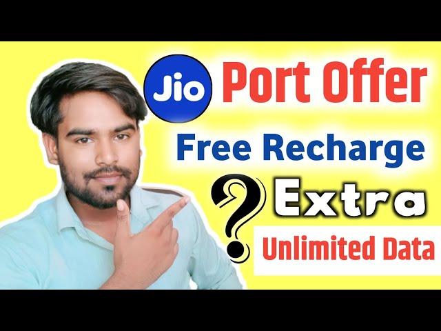 Jio Port Offer, Extra Benefits and Unlimited Data Offer Today Update ?
