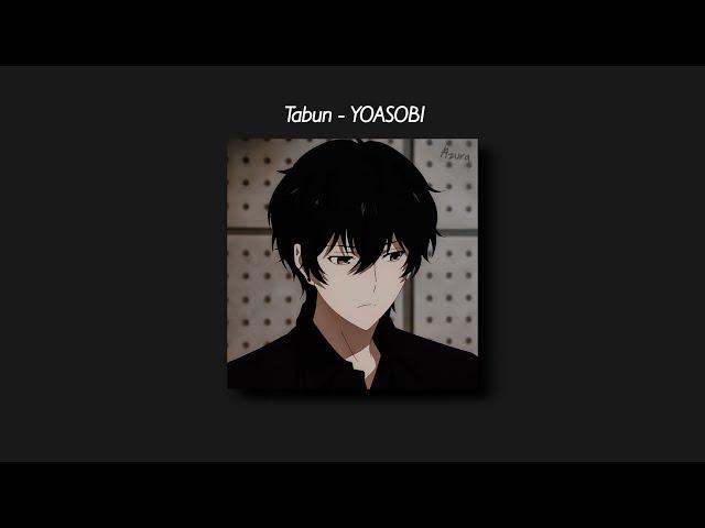 Tabun - YOASOBI (Slowed And Reverb + Underwater) Lyrics