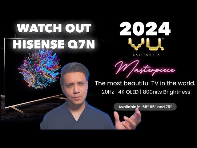 Vu Masterpiece QLED 4K TV 2024 Launching | VS Hisense Q7N | WATCH THIS BEFORE YOU BUY | Punchi Man