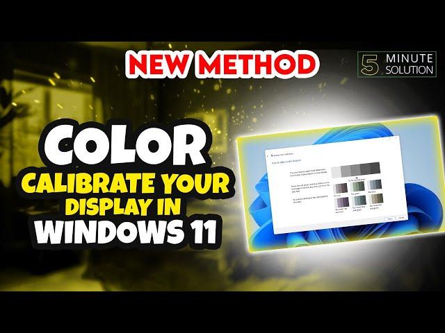 How to color calibrate your display in Windows 11 [UPDATE]