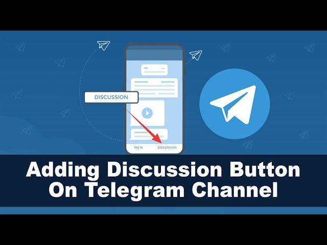 How To Add A Discussion Button On Your Telegram Channel