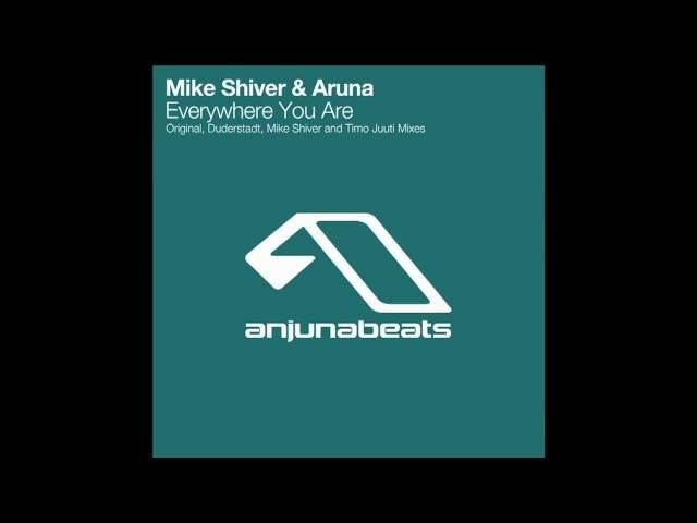 Mike Shiver & Aruna - Everywhere You Are (Duderstadt Dub Mix)