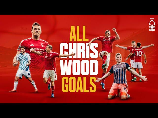 ALL 20 Chris Wood Goals For Nottingham Forest 