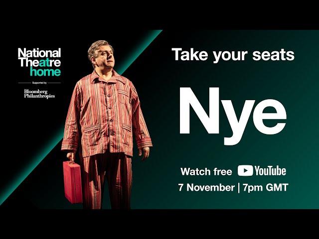 Nye | Watch for Free | National Theatre at Home | Official Trailer