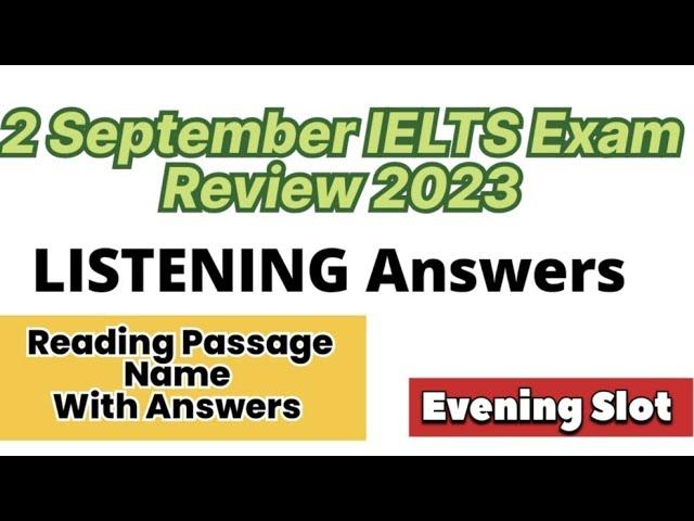 2 September IELTS Exam Review 2023 All Listening Answers Reading Answers With passage Name Must