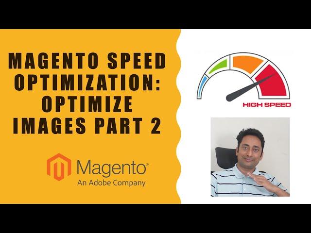 Magento Speed Optimization : Part 5 - Image Optimization Second Part