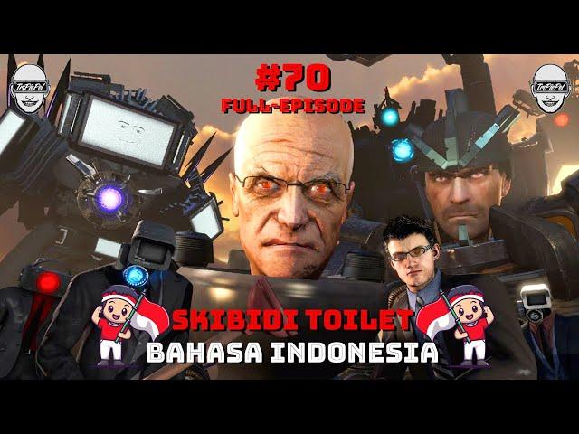 skibidi toilet 70 (full episode) bahasa indonesia 