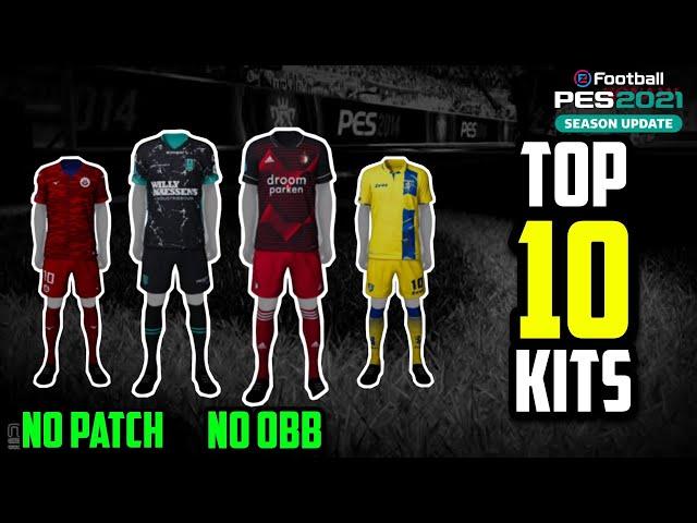 TOP 10 KITS OF PES 2021|BEST OF EUROPE|NO PATCH NO OBB