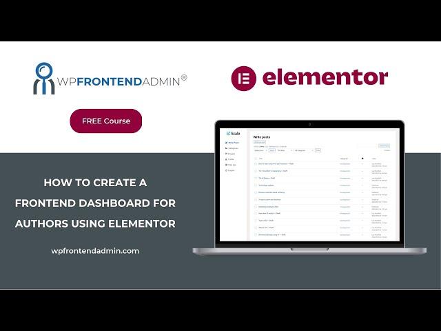 How to Build a Custom Frontend Dashboard for Authors using Elementor Free & WP Frontend Admin