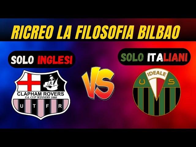 RICREO LA FILOSOFIA DEL BILBAO SU 2 CLUB: TEAM SOLO ITALIANI vs SOLO INGLESI | FOOTBALL MANAGER 2024