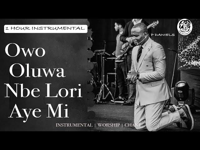 Owo Oluwa Nbe Lori Aye Mi - P.DANIELS WORSHIP INSTRUMENTAL