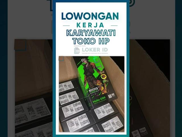 JAGA TOKO HP, DAPAT GAJI POKOK + KOMISI