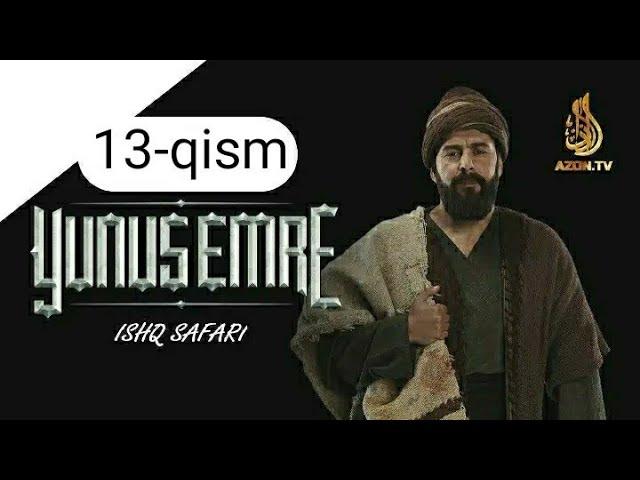 Yunus Emro. Ishq Safari 13-qism o'zbek tilida HD | Йунус Эмро. Ишк Сафари 13-кисм узбек тилида HD