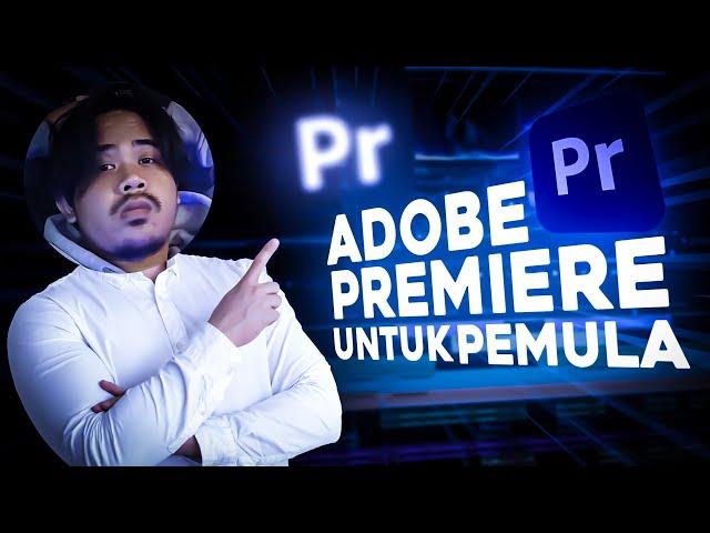 TUTORIAL MUDAH BELAJAR ADOBE PREMIERE PRO UNTUK PEMULA - 2022