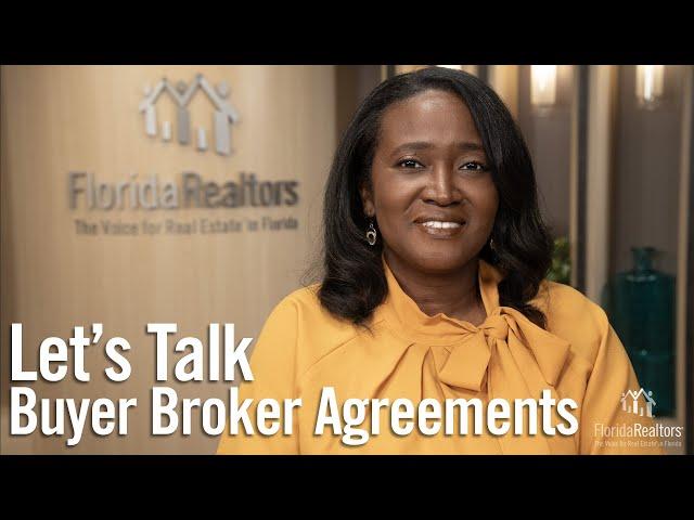 Let's Talk Buyer Broker Agreements, Presented by Florida Realtors