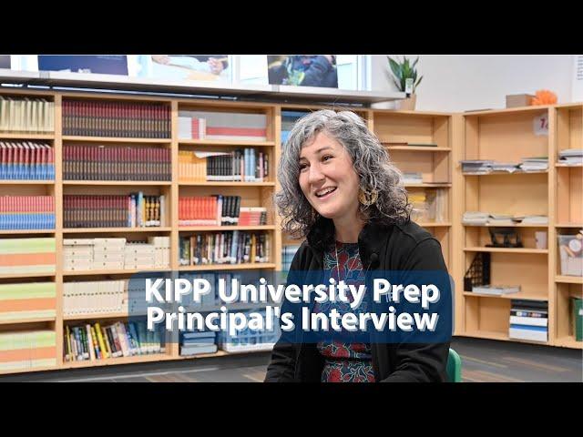 KIPP University Prep Principal's Interview