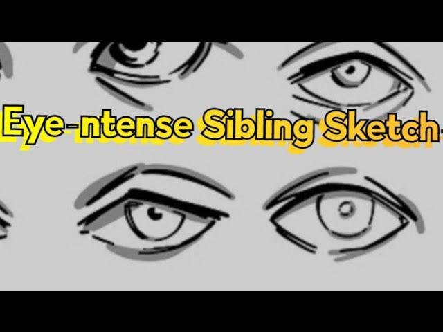 "Eye-ntense Sibling Sketch-Off.Eye Drawing tutorial