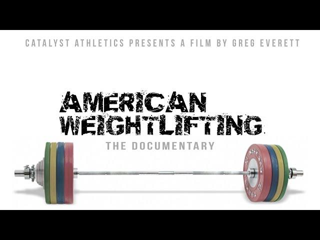 American Weightlifting: The Documentary (2013)