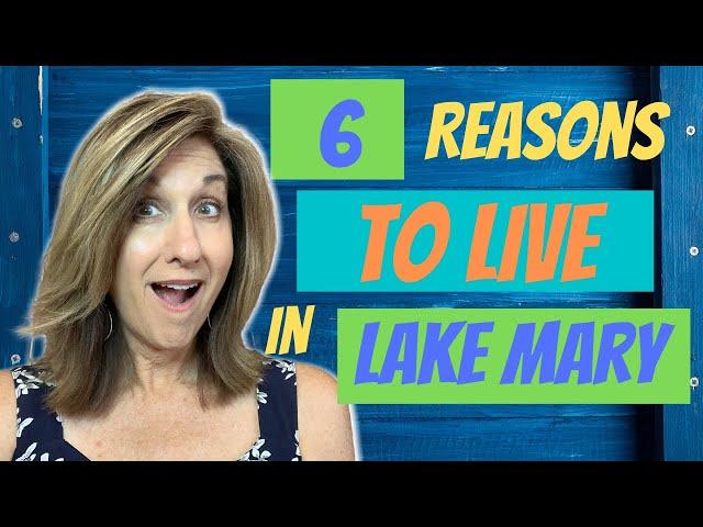 Lake Mary Florida/ 6 Reasons to Live in Lake Mary Florida