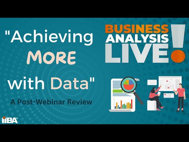 Data Analytics & Business Analysis, Why it's Important - Business Analysis Live!